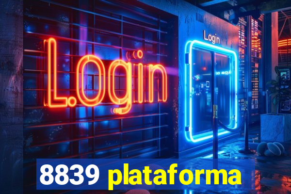 8839 plataforma